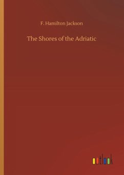 The Shores of the Adriatic - Jackson, F. Hamilton