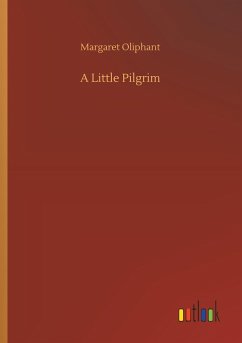 A Little Pilgrim - Oliphant, Margaret