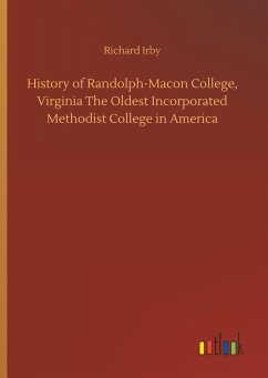 History of Randolph-Macon College, Virginia The Oldest Incorporated Methodist College in America