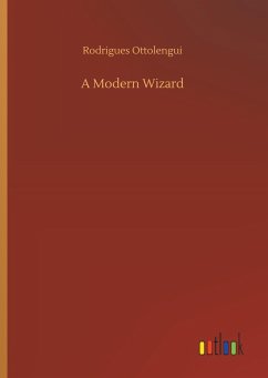 A Modern Wizard - Ottolengui, Rodrigues