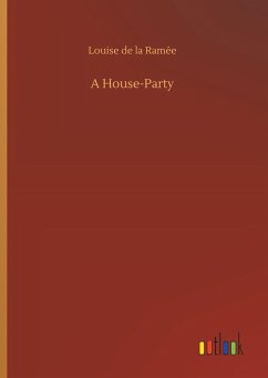 A House-Party - Ramée, Louise de la