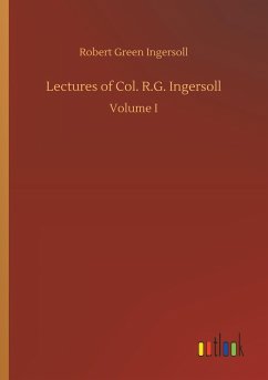 Lectures of Col. R.G. Ingersoll