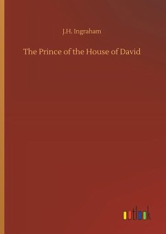 The Prince of the House of David - Ingraham, J. H.