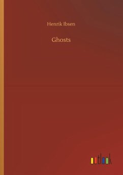 Ghosts - Ibsen, Henrik