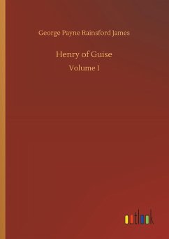 Henry of Guise - James, George P. R.
