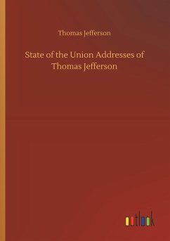State of the Union Addresses of Thomas Jefferson - Jefferson, Thomas