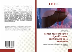 Cancer neuroendocrine digestif : valeur additionnelle de la TEMP/TDM - Ben Sellem, Dorra;Chedly, Mahmoud