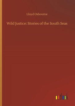 Wild Justice: Stories of the South Seas - Osbourne, Lloyd