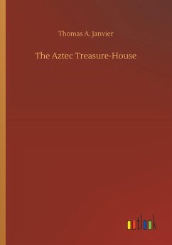 The Aztec Treasure-House