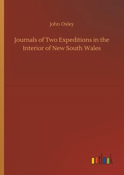 Journals of Two Expeditions in the Interior of New South Wales