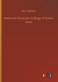 Historical Characters in Reign of Queen Anne - Oliphant, Mrs.