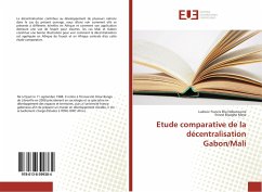 Etude comparative de la décentralisation Gabon/Mali - Ella Ndoutoume, Ludovic Francis;Biyoghe Meye, Ernest