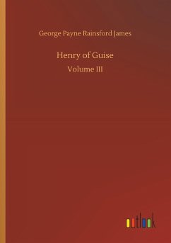 Henry of Guise - James, George P. R.