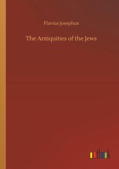 The Antiquities of the Jews - Josephus, Flavius