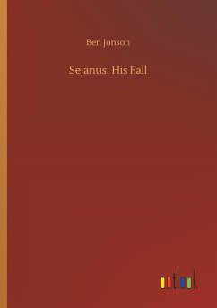 Sejanus: His Fall - Jonson, Ben