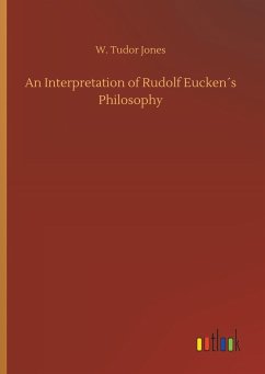 An Interpretation of Rudolf Eucken´s Philosophy