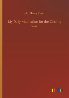 My Daily Meditation for the Circling Year - Jowett, John Henry