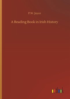 A Reading Book in Irish History - Joyce, P. W.