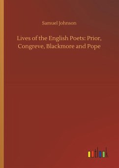 Lives of the English Poets: Prior, Congreve, Blackmore and Pope