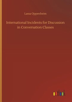 International Incidents for Discussion in Conversation Classes - Oppenheim, Lassa