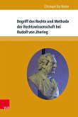 Begriff des Rechts und Methode der Rechtswissenschaft bei Rudolf von Jhering (eBook, PDF)