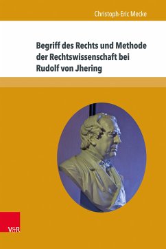 Begriff des Rechts und Methode der Rechtswissenschaft bei Rudolf von Jhering (eBook, PDF) - Mecke, Christoph-Eric