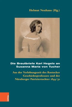 Die Brautbriefe Karl Hegels an Susanna Maria von Tucher (eBook, PDF)