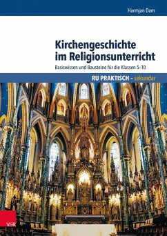 Kirchengeschichte im Religionsunterricht (eBook, PDF) - Dam, Harmjan