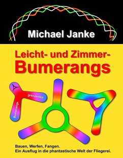 Leicht- und Zimmer-Bumerangs - Janke, Michael Leicht- und Zimmer-Bumerangs - Janke, Michael