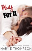 Play For It (eBook, ePUB)