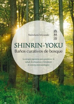 Shinrin-Yoku: Baños Curativos de Bosque - Miyazaki, Yoshifumi