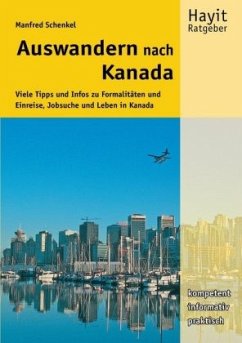 Auswandern nach Kanada - Schenkel, Manfred