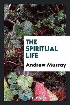 The spiritual life - Murray, Andrew