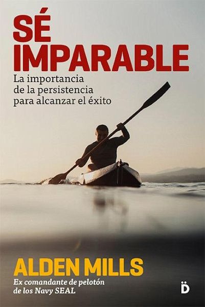 Sé imparable : la importancia de la persistencia para alcanzar el éxito Sé imparable : la importancia de la persistencia para alcanzar el éxito