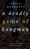 A Deadly Game of Hangman (eBook, ePUB)