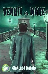 Venuti dal mare (eBook, ePUB) - Malato, Gianluca