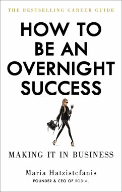 How to Be an Overnight Success - Hatzistefanis, Maria