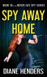 Spy Away Home (Never Say Spy, #10)... - Bild 1