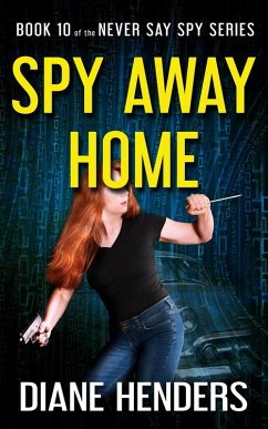 Cover Spy Away Home (Never Say Spy, #10) (eBook, ePUB)
