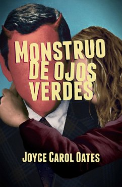 Monstruo de ojos verdes - Oates, Joyce Carol