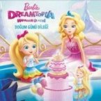 Barbie Dreamtopia Hayaller Ülkesi Dogum Günü Dilegi