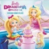 Barbie Dreamtopia Hayaller Ülkesi Dogum Günü Dilegi