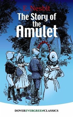 The Story of the Amulet - Nesbit, E.