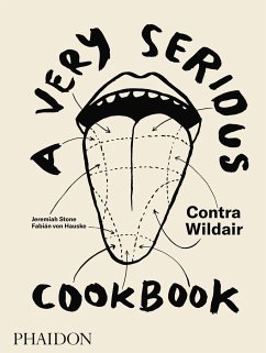 A Very Serious Cookbook - Stone, Jeremiah;Hauske, Fabian von