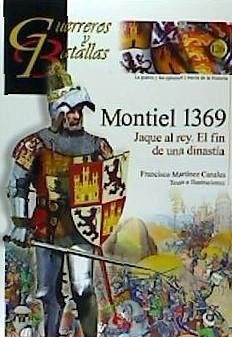 Montiel 1369 : jaque al rey : el fin de una dinastía - Martínez Canales, Francisco