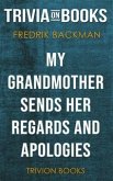 My Grandmother Sends Her Regards and Apologies by Fredrik Backman (Trivia-On-Books) (eBook, ePUB)