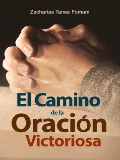 Cover El Camino de la Oración Victoriosa (Del camino Cristiano, #10) (eBook, ePUB)