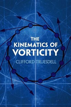 The Kinematics of Vorticity - Truesdell, Clifford