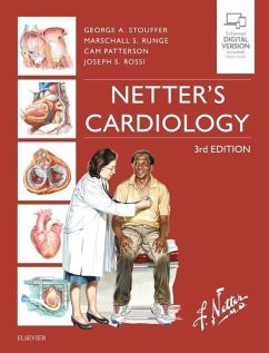Netter's Cardiology - Stouffer, George (Professor of Medicine<br>Director, C.V. Richardson; Runge, Marschall S., MD, PhD (University of North Carolina at Chapel; Patterson, Cam (Chief, Division of Cardiology, Ernest and Hazel Crai