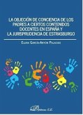 La objeción de conciencia de los padres a ciertos contenidos docentes en España y la jurisprudencia de Estrasburgo